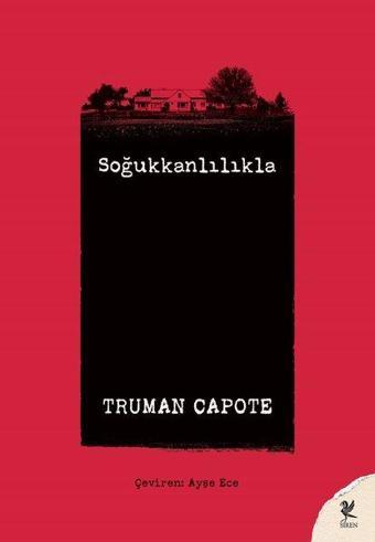 Soğukkanlılıkla - Truman Capote - Siren Yayınları