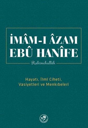 İmam-ı Azam Ebu Hanife Rahimehullah - Kolektif  - Fazilet Neşriyat