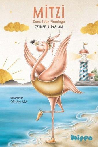 Mitzi - Dans Eden Flamingo - Zeynep Alpaslan - Hippo Kitap