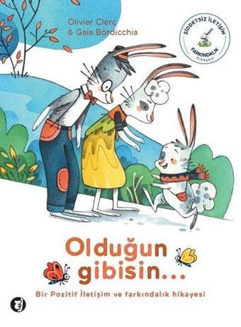 Olduğun Gibisin... - Olivier Clerck - Aylak Kitap