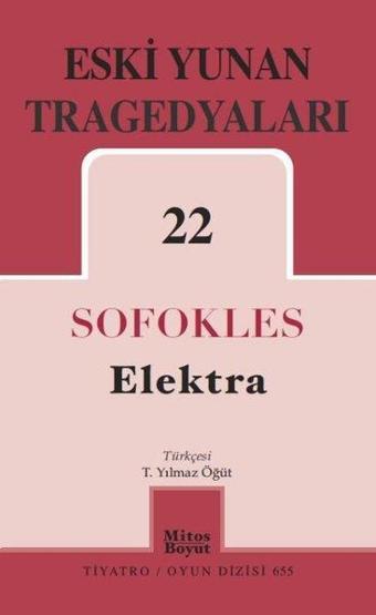 Eski Yunan Tragedyaları 22 - Elektra - Sofokles  - Mitos Boyut Yayınları