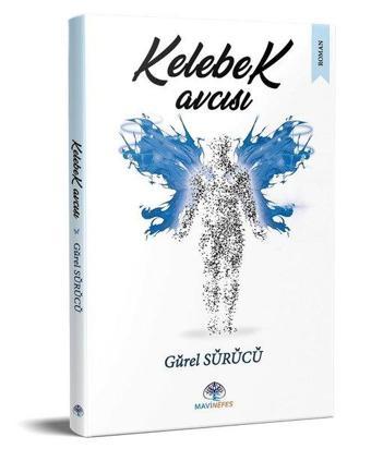 Kelebek Avcısı - Gürel Sürücü - Mavi Nefes