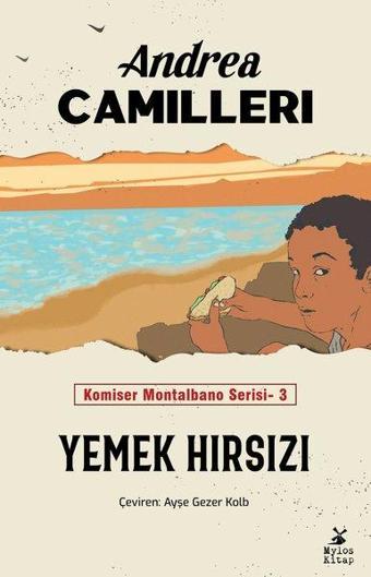 Yemek Hırsızı - Komiser Montalbano Serisi 3 - Andrea Camilleri - Mylos Kitap