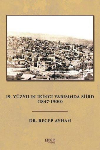 19. Yüzyılın İkinci Yarısında Siird 1847 - 1900 - Recep Ayhan - Gece Kitaplığı