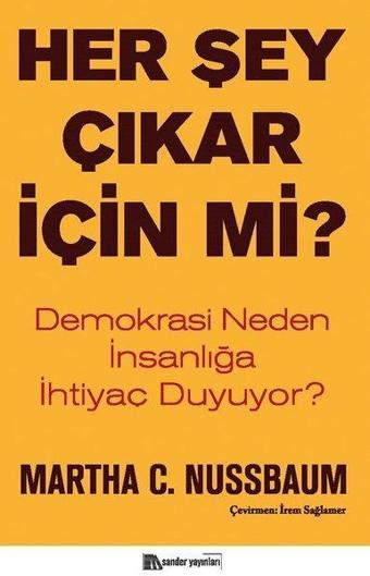 Her Şey Çıkar İçin mi? - Martha C. Nussbaum - Sander Yayınları