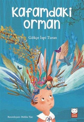 Kafamdaki Orman - Gökçe İspi Turan - Kırmızı Kedi Yayınevi