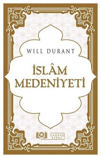 İslam Medeniyeti - Will Durant - Çağdaş Kitap