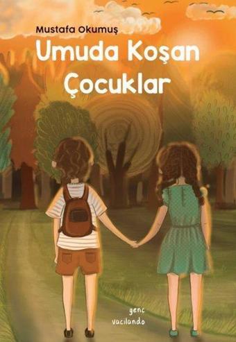 Umuda Koşan Çocuklar - Mustafa Okumuş - Vacilando Kitap