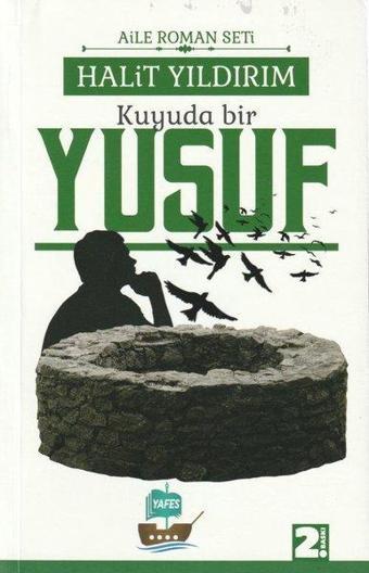 Kuyuda Bir Yusuf - Halit Yıldırım - Yafes Yayınları