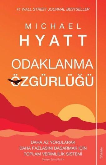 Odaklanma Özgürlüğü - Michael Hyatt - Sola Unitas