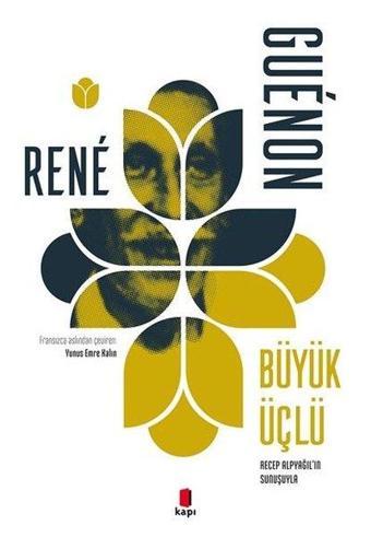 Büyük Üçlü - Rene Guenon - Kapı Yayınları