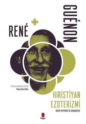 Hıristiyan Ezoterizmi - Rene Guenon - Kapı Yayınları