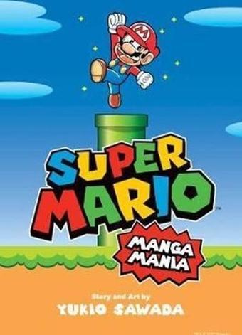 Super Mario Bros. Manga Mania - Yukio Sawada - Viz Media, Subs. of Shogakukan Inc