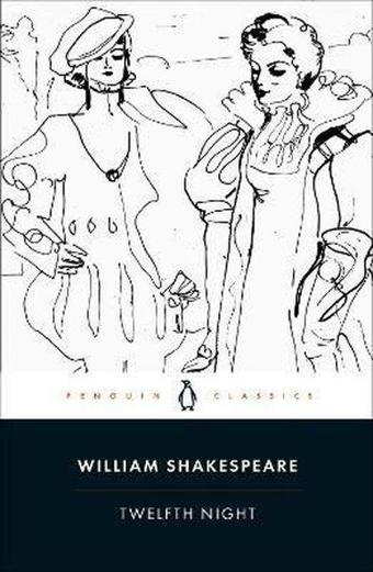 Twelfth Night  - William Shakespeare - Penguin Classics