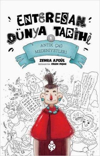 Antik Çağ Medeniyetleri - Enteresan Dünya Tarihi 1 - Uğurböceği