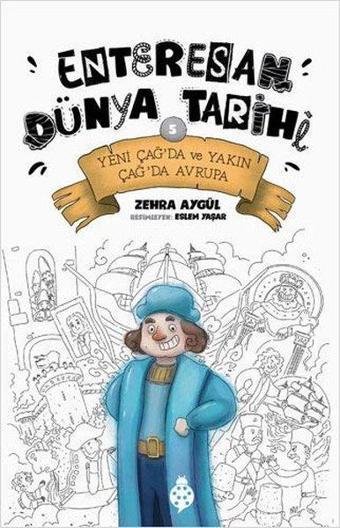 Yeni Çağ'da ve Yakın Çağda Avrupa - Enteresan Dünya Tarihi 5 - Uğurböceği