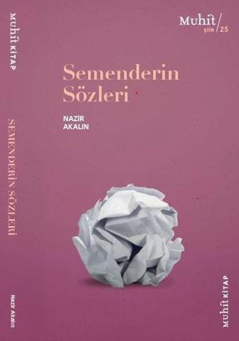 Semenderin Sözleri - Nazir Akalın - Muhit Kitap