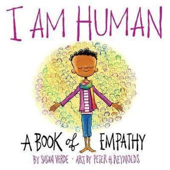 I Am Human: A Book of Empathy (I Am Books) - Susan Verde - Abrams and Chronicle