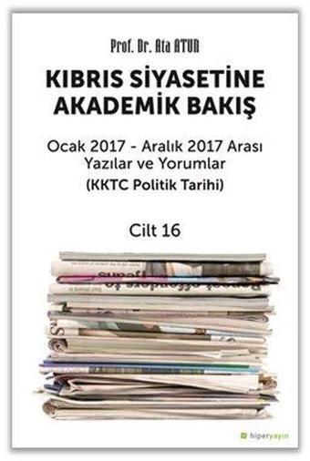 Kıbrıs Siyasetine Akademik Bakış - Cilt 16 - Ata Atun - Hiperlink