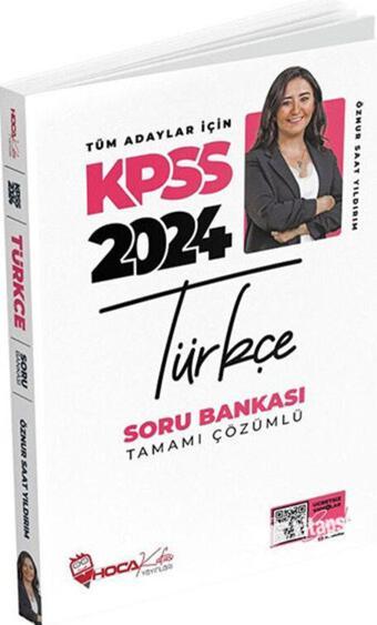 2024 KPSS Türkçe Soru Bankası Çözümlü – Öznur Saat Yıldırım - Hoca Kafası Yayınları