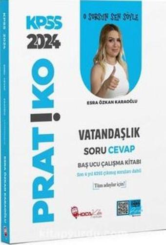 2024 KPSS Vatandaşlık Pratiko Soru Cevap Çalışma Kitabı - Esra Özkan Karaoğlu - Hoca Kafası Yayınları