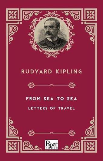 From Sea To Sea Letters Of Travel - Joseph Rudyard Kipling - Paper Books