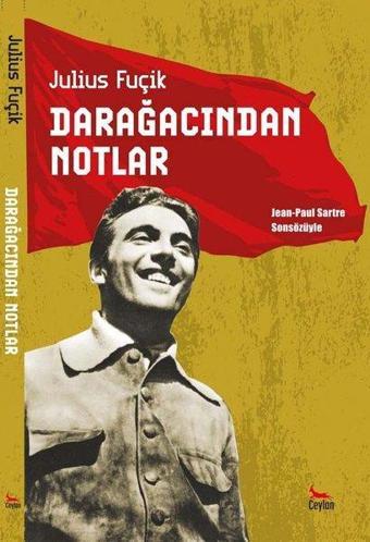 Darağacından Notlar - Julius Fuçik - Ceylan Yayıncılık