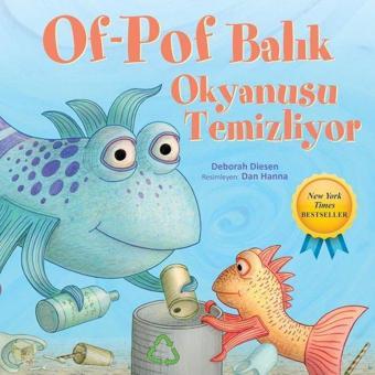 Of-Pof Balık - Okyanusu Temizliyor - Deborah Diesen - Martı Yayınları Yayınevi