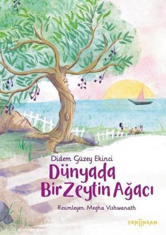 Dünyada Bir Zeytin Ağacı - Didem Güzey Ekinci - Yeni İnsan Yayınevi