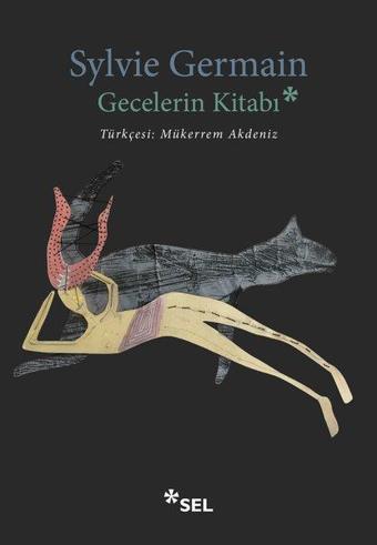 Gecelerin Kitabı - Sylvie Germain - Sel Yayıncılık