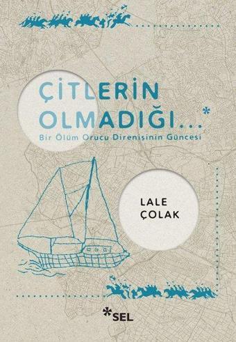 Çitlerin Olmadığı - Sel Yayıncılık