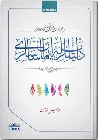 Delilleriyle İman Esasları - Osmanlıca - İdris Tüzün - Süeda Yayınları