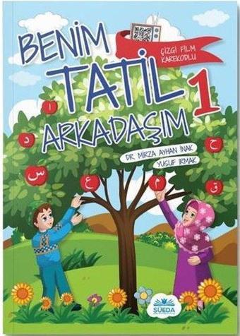 Benim Tatil Arkadaşım 1 - Mirza İnak - Süeda Yayınları