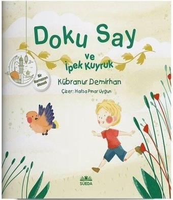 Doku Say ve İpek Kuyruk 1 - Bir Ramazan Masalı - Kübranur Demirhan - Süeda Yayınları