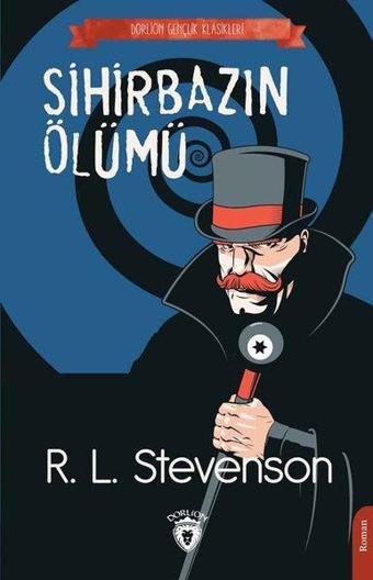 Sihirbazın Ölümü - Gençlik Klasikleri - Robert L. Stevenson - Dorlion Yayınevi