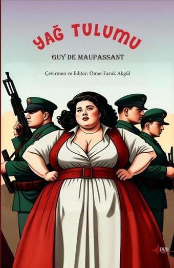 Yağ Tulumu - Guy De Maupassant - Mevzu Yayın