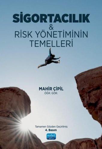 Sigortacılık & Risk Yönetiminin Temelleri - Mahir Çipil - Nobel Akademik Yayıncılık