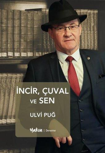 İncir, Çuval ve Sen - Ulvi Puğ - Yakın Kitabevi