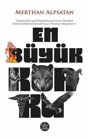 En Büyük Korku - Merthan Alpsatan - Elpis Yayınları