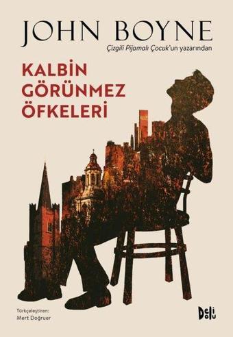 Kalbin Görünmez Öfkeleri - John Boyne - DeliDolu