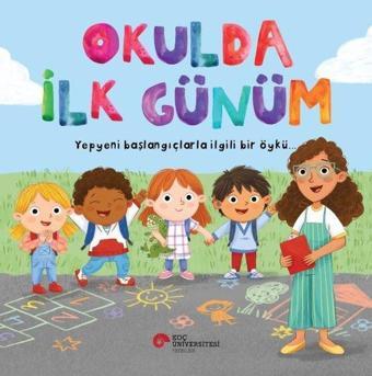 Okulda İlk Günüm - Yepyeni Başlangıçlarla İlgili Bir Öykü… - Willow Green - Koç Üniversitesi Yayınları