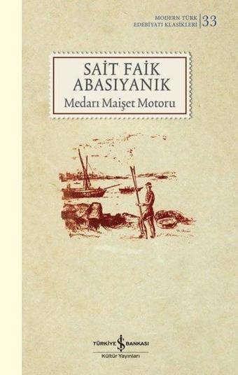 Medarı Maişet Motoru - Sait Faik Abasıyanık - İş Bankası Kültür Yayınları