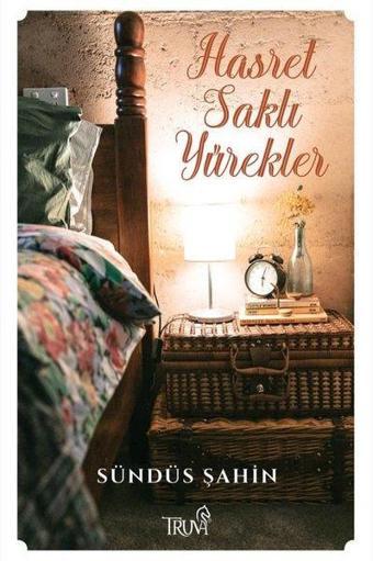 Hasret Saklı Yürekler - Sündüs Şahin - Truva Yayınları