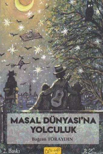 Masal Dünyasına Yolculuk - Bağcan Töraydın - Bando Yayınları