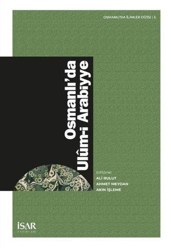 Osmanlı'da Ulum-i Arabiyye - Kolektif  - İsar - İstanbul Araştırma ve Eğitim