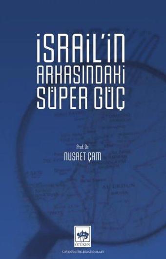 İsrail'in Arkasındaki Süper Güç - Nusret Çam - Ötüken Neşriyat