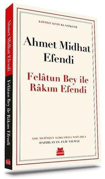 Felatun Bey İle Rakım Efendi - Ahmet Midhat Efendi - Kırmızı Kedi Yayınevi