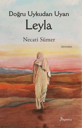 Doğru Uykudan Uyan Leyla - Necati Sümer - Bilgesina Yayınları