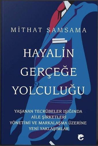 Hayalin Gerçeğe Yolculuğu - Mithat Samsama - Flipper Yayıncılık