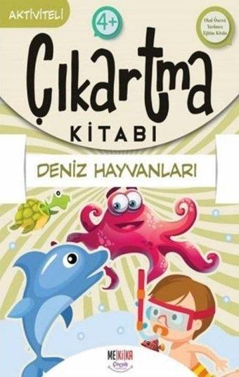 Deniz Hayvanları - Çıkartma Kitabı - Aktiviteli 4+ - Kolektif  - Mekika Yayınları